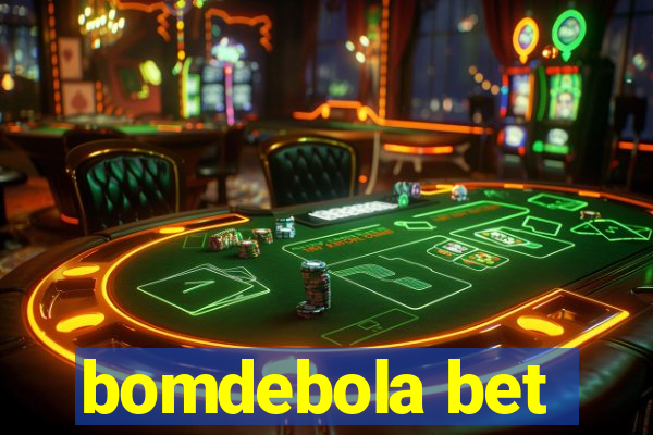 bomdebola bet